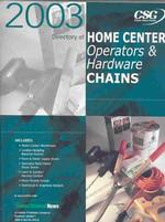 Directory of Home Center Operators and Hardware Chains 2003 (Directory of Home Center Operators and Hardware Chains)