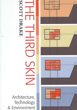 The Third Skin : Architecture Technology and Environment