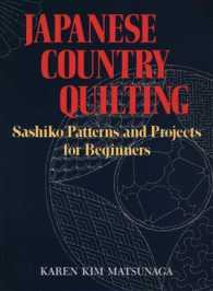 Japanese Country Quilting : Sashiko Patterns and Projects for Beginners