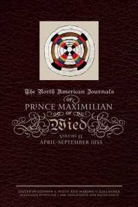 The North American Journals of Prince Maximilian of Wied : April-September 1833 〈2〉 （SLP）