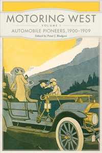 Motoring West : Automobile Pioneers, 1900-1909 〈1〉