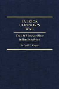 Patrick Connor's War : The 1865 Powder River Indian Expedition (Frontier Military) （Limited）
