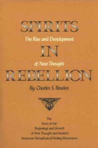 Spirits in Rebellion : The Rise and Development of New Thought