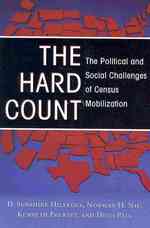 The Hard Count : The Political and Social Challenges of Census Mobilization
