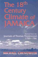 18th Century Climate of Jamaica Derived from the Journals of Thomas Thistlewood, 1750-1786 : Transactions, American Philosophical Society (Vol. 93, Part 2) (Transactions of the American Philosophical Society)