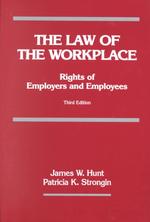 Law of the Workplace : Rights of Employers and Employees （3TH）
