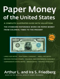 Paper Money of the United States : A Complete Illustrated Guide with Valuations: the Standard Reference Work on Paper Money （20TH）
