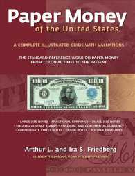 Paper Money of the United States : A Complete Illustrated Guide with Valuations （21ST）