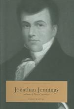 Jonathan Jennings : Indiana's First Governor (Indiana Biography Series)
