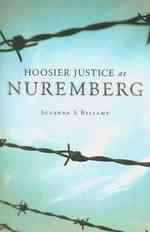 Hoosier Justice at Nuremberg (Indiana Supreme Court Legal History)