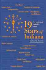 19 Stars of Indiana : Exceptional Hoosier Men