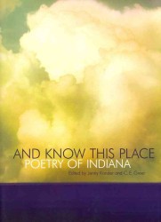 And Know This Place : Poetry of Indiana