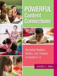 Powerful Content Connections : Nurturing Readers, Writers, and Thinkers in Grades K-3