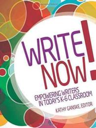 Write Now! : Empowering Writers in Today's K-6 Classroom