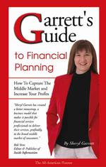 Garrett's Guide to Financial Planning : How to Capture the Middle Market and Increase Your Profits （PAP/CDR）
