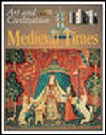 Medieval Times (Art and Civilization)