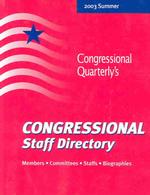 Congressional Staff Directory, Summer 2003 : 108th Congress, Second Session : Members, Committees, Staffs, Biographies (Congressional Yellow Book. Sum