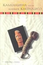 Kamehameha His Warrior Kekuhaupio