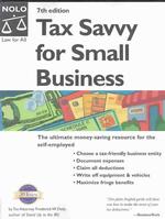 Tax Savvy for Small Business : Year-Round Tax Strategies to Save You Money (Tax Savvy for Small Business)