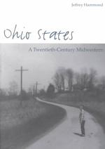 Ohio States : A Twentieth-century Midwestern
