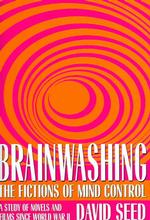 Brainwashing : A Study in Cold War Demonology