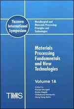 Metallurgical and Materials Processing (5-Volume Set) : Principles and Technologies (azawa International Symposium)
