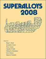 Superalloys 2008 : Proceedings of the Eleventh International Symposium on Superalloys sponsored by TMS (the Minerals, Metals and Materials Society), A （HAR/CDR）