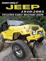 Standard Catalog of Jeep : Includes Early Military Jeeps