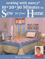 10, 20, 30 Minutes to Sew for Your Home (Sewing With Nancy)