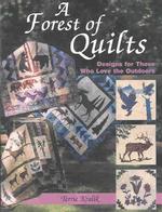 A Forest of Quilts: Designs for Those Who Love the Outdoors