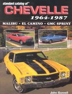 Standard Catalog of Chevelle : 1964-1987 （3TH）