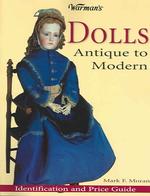 Warman's Dolls : Antique to Modern Idetification and Price Guide (Warman's Dolls)