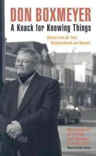 A Knack for Knowing Things : Stories from St. Paul Neighborhoods and Beyond