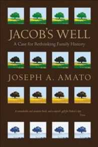Jacob's Well : A Case for Rethinking Family History
