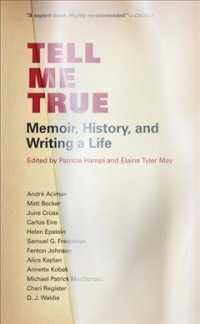 Tell Me True : Memoir, History & Writing a Life