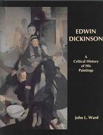 Edwin Dickinson : A Critical History of His Paintings