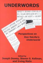 Underwords : Perspectives on Don Delillo's Underworld
