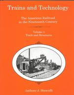 Trains and Technology : The American Railroad in the Nineteenth Century : Track and Structures 〈3〉