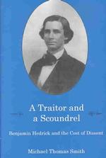 A Traitor and a Scoundrel : Benjamin Hedrick and the Cost of Dissent