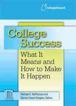 College Success : What It Means and How to Make It Happen