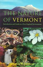 The Nature of Vermont : Introduction and Guide to a New England Environment （2 EXP SUB）