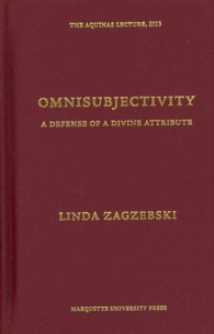 Omnisubjectivity : A Defense of a Divine Attribute (The Aquinas Lecture in Philosophy)