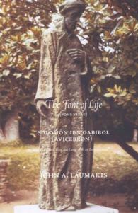 The Font of Life: Fons Vitae (Mediaeval Philosophical Texts in Translation)