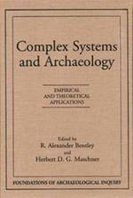 Complex Systems and Archaeology (Foundations of Archaeological Inquiry)
