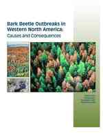 Bark Beetle Outbreaks in Western North America : Causes and Consequences: Bark Beatle Symposium Snowbird, Utah, November 15-18, 2005