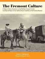 The Fremont Culture : A Study in Culture Dynamics on the Northern Anasazi Frontier (Including the Report of the Claflin-Emerson Expedition of the Peab