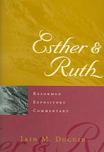 Reformed Expository Commentary: Esther & Ruth