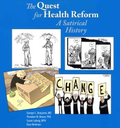 The Quest for Health Reform : A Satirical History （1ST）
