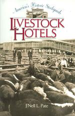 America's Historic Stockyards : Livestock Hotels