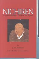日蓮：日本の仏教改革指導者<br>Nichiren : Leader of Buddhist Reformation in Japan